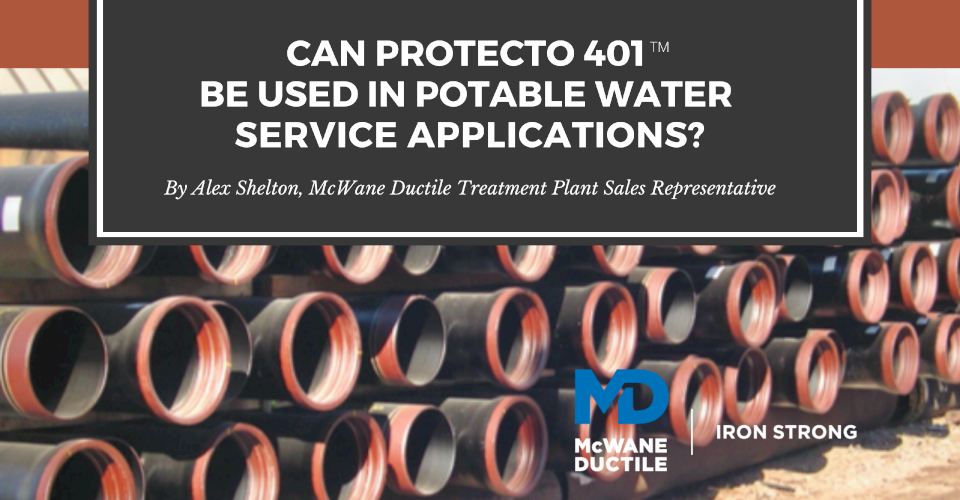 Can Protecto 401™ Be Used in Potable Water Service Applications?