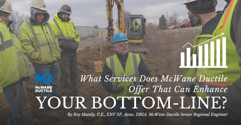 What Services Does McWane Ductile Offer That Can Enhance Your Bottom