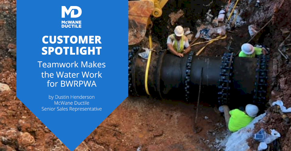 CUSTOMER SPOTLIGHT: Teamwork Makes the Water Work for BWRPWA