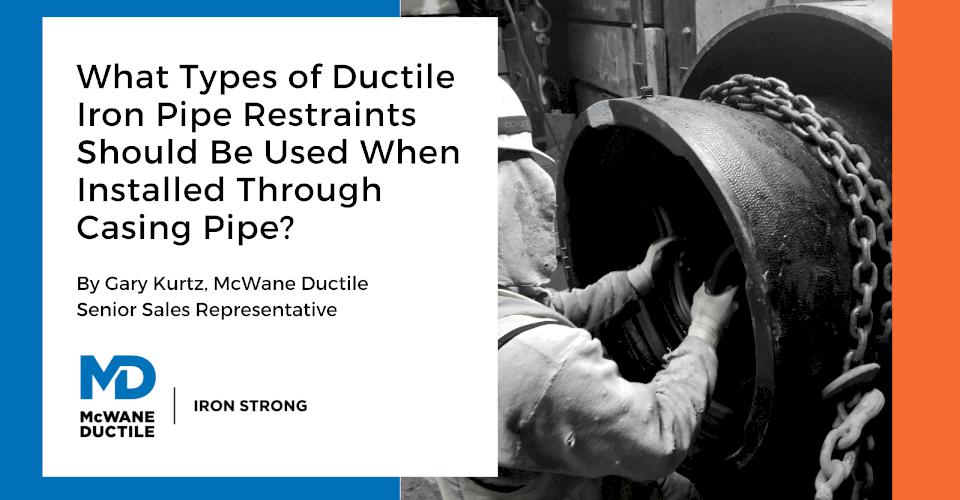 What Types of Ductile Iron Pipe Restraints Should Be Used When ...