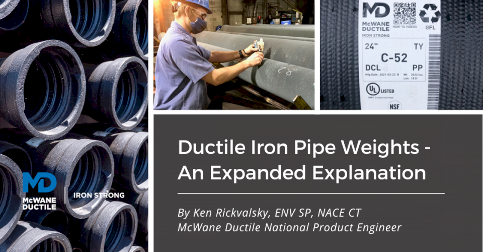 Ductile Iron Pipe Weights - An Expanded Explanation