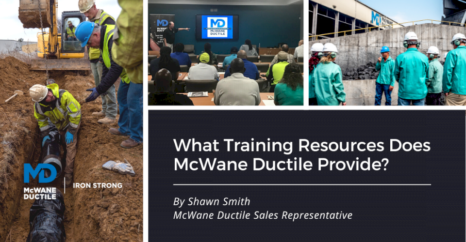 What Training Resources Does McWane Ductile Provide? - McWane Ductile