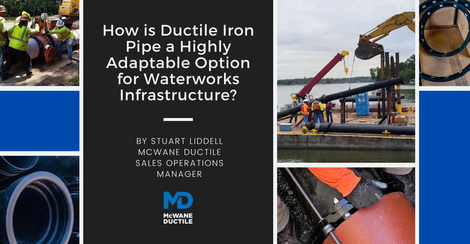 How is Ductile Iron Pipe a Highly Adaptable Option for Waterworks Infrastructure?