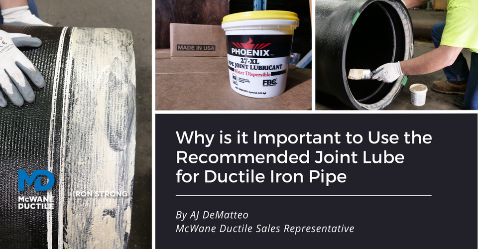 Why is it Important to Use the Recommended Joint Lube for Ductile Iron ...