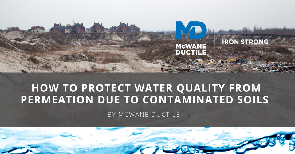 How to Protect Water Quality from Permeation Due to Contaminated Soils
